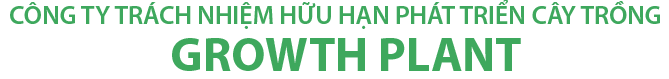 CÔNG TY TRÁCH NHIỆM HỮU HẠN PHÁT TRIỂN CÂY TRỒNG